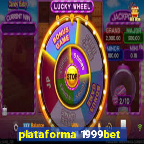 plataforma 1999bet